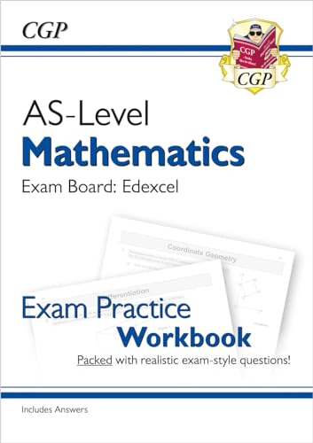 AS-Level Maths Edexcel Exam Practice Workbook (includes Answers) (CGP Edexcel A-Level Maths)