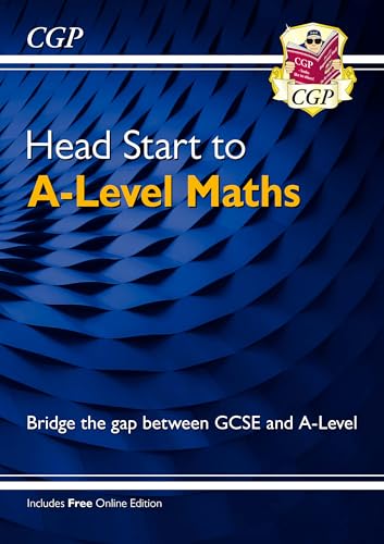 Head Start to A-Level Maths (with Online Edition) (CGP Head Start to A-Level) von Coordination Group Publications Ltd CGP