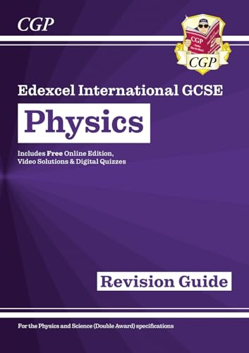 New Edexcel International GCSE Physics Revision Guide: Including Online Edition, Videos and Quizzes (CGP IGCSE Physics)