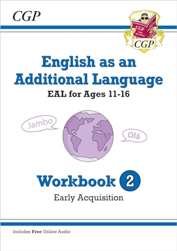 English as an Additional Language (EAL) for Ages 11-16 - Workbook 2 (Early Acquisition) (CGP EAL)