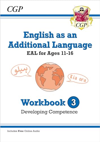 English as an Additional Language (EAL) for Ages 11-16 - Workbook 3 (Developing Competence) (CGP EAL) von Coordination Group Publications Ltd (CGP)