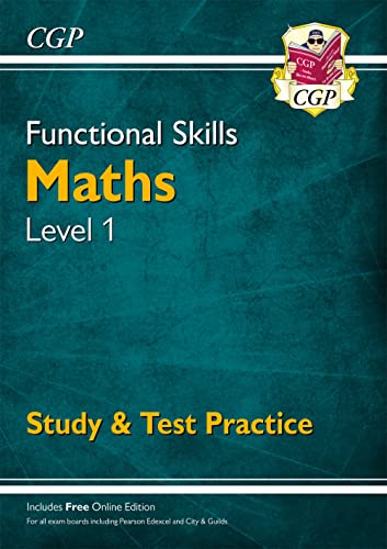 Functional Skills Maths Level 1 - Study & Test Practice (CGP Functional Skills)
