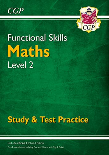 Functional Skills Maths Level 2 - Study & Test Practice (CGP Functional Skills)