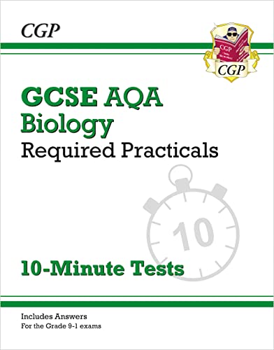 GCSE Biology: AQA Required Practicals 10-Minute Tests (includes Answers): for the 2024 and 2025 exams (CGP AQA GCSE Biology)
