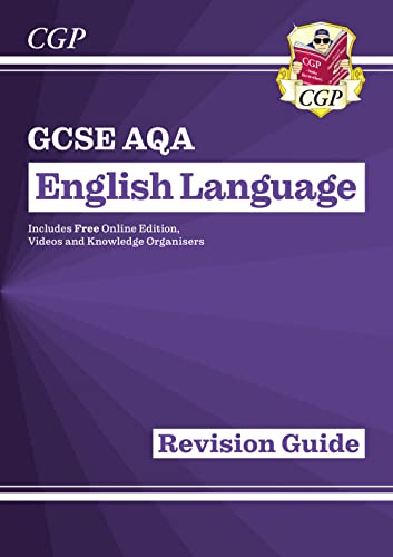 GCSE English Language AQA Revision Guide - includes Online Edition and Videos (CGP AQA GCSE English Language) GCSE English Language AQA Revision Guide - includes Online Edition and Videos (CGP AQA GCSE English Language)