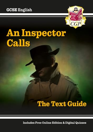 GCSE English Text Guide - An Inspector Calls includes Online Edition & Quizzes (CGP GCSE English Text Guides) GCSE English Text Guide - An Inspector Calls includes Online Edition & Quizzes (CGP GCSE English Text Guides)