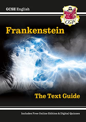 GCSE English Text Guide - Frankenstein includes Online Edition & Quizzes (CGP GCSE English Text Guides) GCSE English Text Guide - Frankenstein includes Online Edition & Quizzes (CGP GCSE English Text Guides)