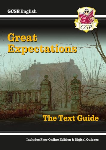 GCSE English Text Guide - Great Expectations includes Online Edition and Quizzes (CGP GCSE English Text Guides) GCSE English Text Guide - Great Expectations includes Online Edition and Quizzes (CGP GCSE English Text Guides)