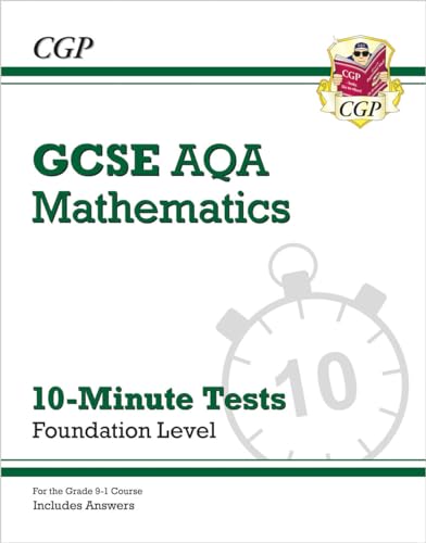 GCSE Maths AQA 10-Minute Tests - Foundation (includes Answers): for the 2024 and 2025 exams (CGP AQA GCSE Maths)