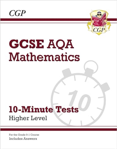 GCSE Maths AQA 10-Minute Tests - Higher (includes Answers) (CGP AQA GCSE Maths) von Coordination Group Publications Ltd (CGP)