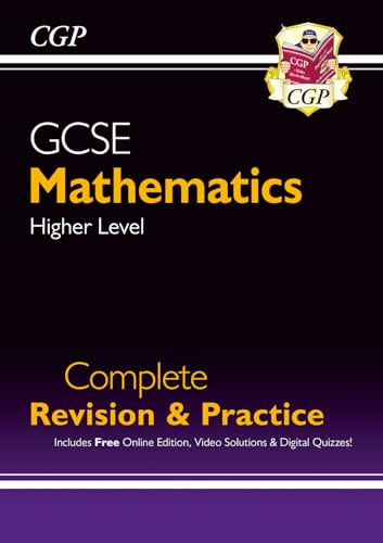 GCSE Maths Complete Revision & Practice: Higher inc Online Ed, Videos & Quizzes: for the 2024 and 2025 exams (CGP GCSE Maths)
