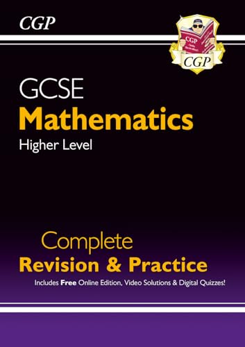 GCSE Maths Complete Revision & Practice: Higher inc Online Ed, Videos & Quizzes (CGP GCSE Maths) GCSE Maths Complete Revision & Practice: Higher inc Online Ed, Videos & Quizzes (CGP GCSE Maths)