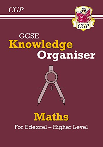 GCSE Maths Edexcel Knowledge Organiser - Higher (CGP Edexcel GCSE Maths)