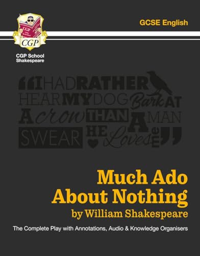 Much Ado About Nothing - The Complete Play with Annotations, Audio and Knowledge Organisers: for the 2024 and 2025 exams (CGP School Shakespeare)