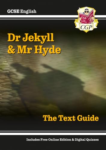 GCSE English Text Guide - Dr Jekyll and Mr Hyde includes Online Edition & Quizzes (CGP GCSE English Text Guides)