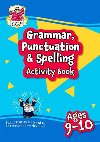 Grammar, Punctuation & Spelling Activity Book for Ages 9-10 (Year 5) (CGP KS2 Activity Books and Cards)