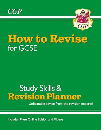 New How to Revise for GCSE: Study Skills & Planner - from CGP, the Revision Experts (inc new Videos): for the 2024 and 2025 exams (CGP GCSE 9-1 Revision) von Coordination Group Publications Ltd (CGP)