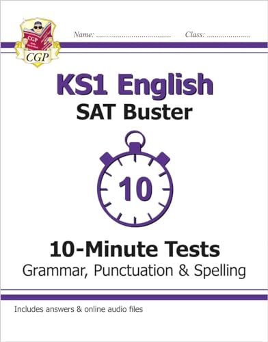 KS1 English SAT Buster 10-Minuten-Tests: Grammatik, Interpunktion und Rechtschreibung (für SAT in 2017 und darüber hinaus) (CGP KS1 English SATs) (CGP KS1 SATS)
