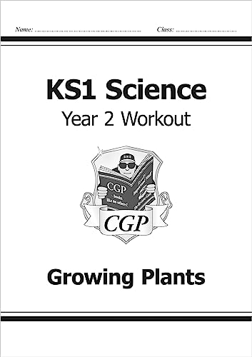 KS1 Science Year 2 Workout: Growing Plants (CGP Year 2 Science)