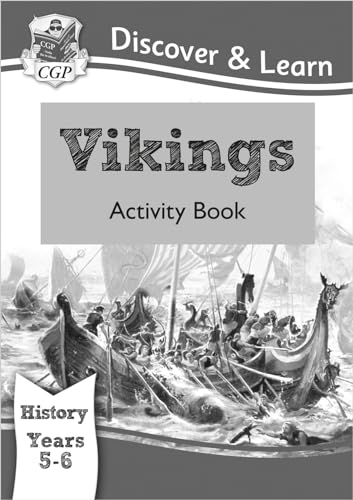 KS2 Discover & Learn: History - Vikings Activity Book, Year 5 & 6: Year 5 & 6 (CGP KS2 History)
