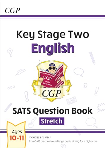 KS2 English SATS Question Book: Stretch - Ages 10-11 (for the 2024 tests) (CGP SATS Higher)