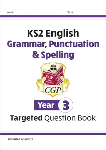 KS2 English Year 3 Grammar, Punctuation & Spelling Targeted Question Book (with Answers) (CGP Year 3 English) von Coordination Group Publications Ltd (CGP)