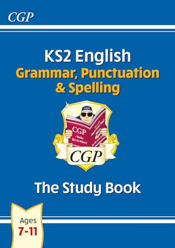 KS2 English: Grammar, Punctuation and Spelling Study Book - Ages 7-11 (CGP KS2 English)