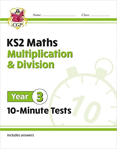 KS2 Year 3 Maths 10-Minute Tests: Multiplication & Division (CGP Year 3 Maths)