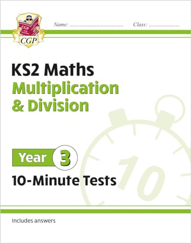 KS2 Year 3 Maths 10-Minute Tests: Multiplication & Division (CGP Year 3 Maths)
