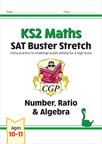 KS2 Maths SAT Buster Stretch: Number, Ratio & Algebra (for the 2025 tests) (CGP SATS Higher)