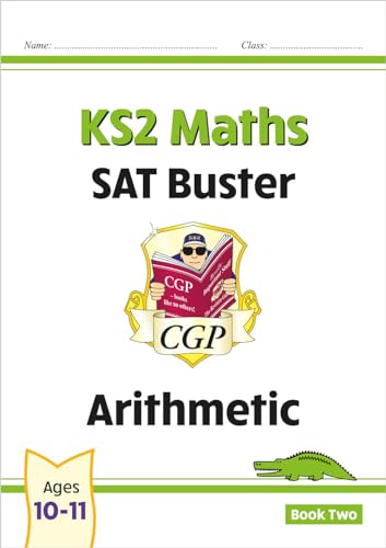 KS2 Maths SAT Buster: Arithmetic - Book 2 (for the 2025 tests) (CGP SATS Maths) von Coordination Group Publications Ltd (CGP)