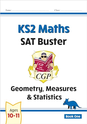 New KS2 Maths SAT Buster: Geometry, Measures & Statistics - Book 1 (for the 2022 tests): Geometry, Measures and Statistics (CGP SATS Maths)