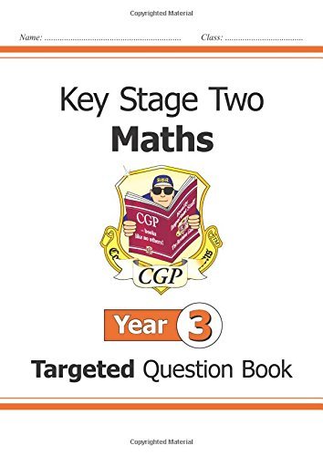KS2 Maths Targeted Question Book - Year 3: Written by CGP Books, 2014 Edition, Publisher: Coordination Group Publications Ltd [Paperback]