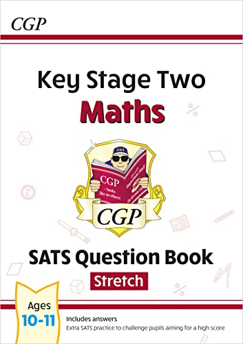 KS2 Maths SATS Question Book: Stretch - Ages 10-11 (for the 2024 tests) (CGP SATS Higher)