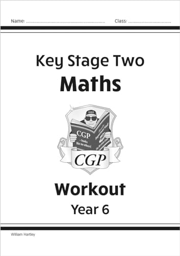 KS2 Maths Workout - Year 6 (CGP Year 6 Maths)