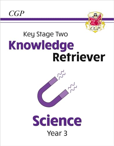 KS2 Science Year 3 Knowledge Retriever (CGP Year 3 Science)