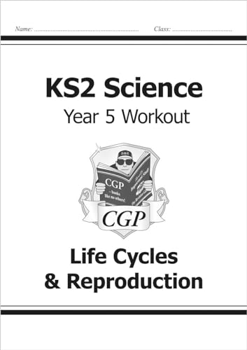 KS2 Science Year Five Workout: Life Cycles & Reproduction (CGP Year 5 Science) von Coordination Group Publications Ltd (CGP)