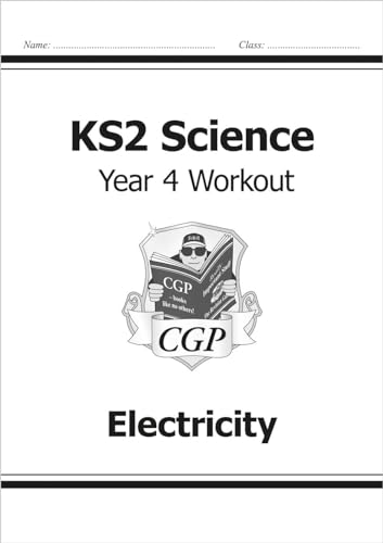 KS2 Science Year Four Workout: Electricity (CGP Year 4 Science) KS2 Science Year Four Workout: Electricity (CGP Year 4 Science) von Coordination Group Publications Ltd (CGP)