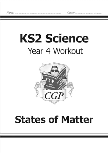 KS2 Science Year 4 Workout: States of Matter (CGP Year 4 Science)