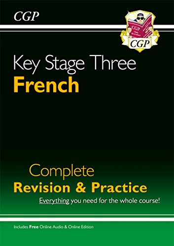 KS3 French Complete Revision & Practice (with Free Online Edition & Audio): for Years 7, 8 and 9 (CGP KS3 Revision & Practice)