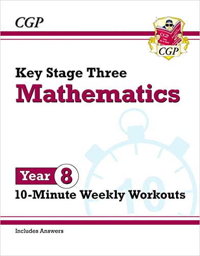 KS3 Year 8 Maths 10-Minute Weekly Workouts (CGP KS3 10-Minute Tests) von Coordination Group Publications Ltd (CGP)