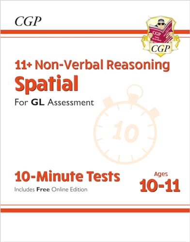 11+ GL 10-Minute Tests: Non-Verbal Reasoning Spatial - Ages 10-11 Book 1 (with Online Edition) (CGP GL 11+ Ages 10-11)