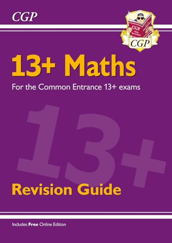 13+ Maths Revision Guide for the Common Entrance Exams (CGP 13+ ISEB Common Entrance)