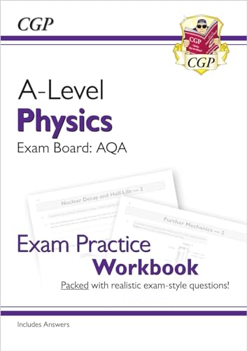 A-Level Physics: AQA Year 1 & 2 Exam Practice Workbook - includes Answers: for the 2024 and 2025 exams (CGP AQA A-Level Physics) von Coordination Group Publications Ltd (CGP)