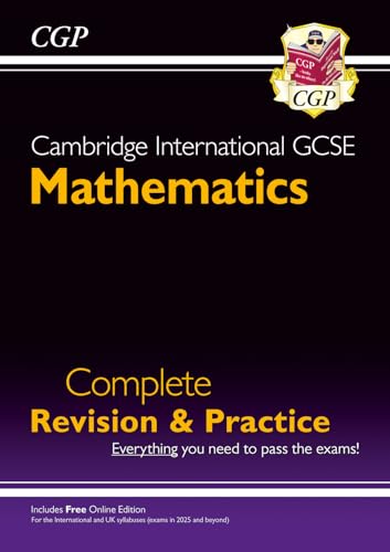 New Cambridge International GCSE Maths Complete Revision & Practice: Core & Extended (inc Online Ed): for the 2024 and 2025 exams (CGP Cambridge IGCSE)