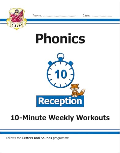 Reception English Phonics 10-Minute Weekly Workouts (CGP Reception Phonics)