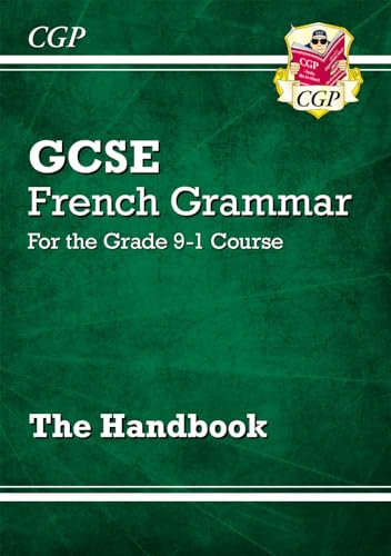GCSE French Grammar Handbook (For exams in 2025) (CGP GCSE French) GCSE French Grammar Handbook (For exams in 2025) (CGP GCSE French)