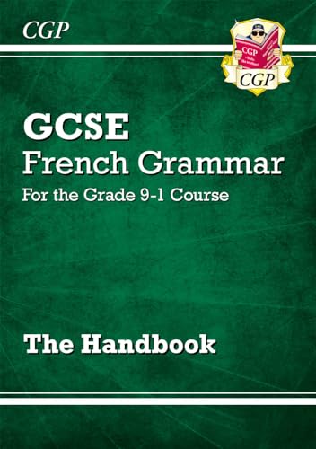 GCSE French Grammar Handbook (For exams in 2024 and 2025) (CGP GCSE French)