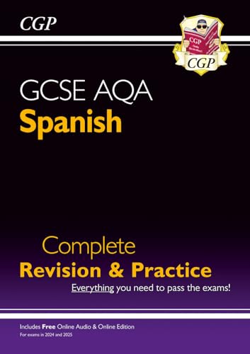 GCSE Spanish AQA Complete Revision & Practice (with Free Online Edition & Audio): for the 2024 and 2025 exams (CGP AQA GCSE Spanish)