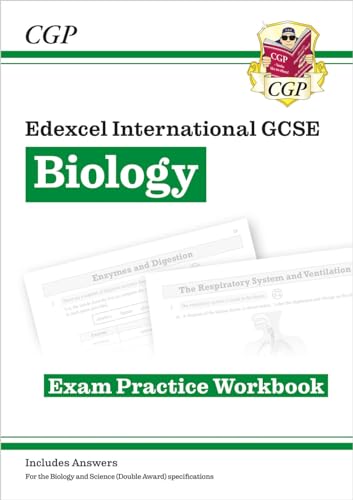 Edexcel International GCSE Biology Exam Practice Workbook (with Answers) (CGP IGCSE Biology) Edexcel International GCSE Biology Exam Practice Workbook (with Answers) (CGP IGCSE Biology)